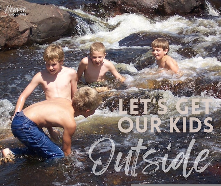 "Let's get our kids outside" with image of 4 boys playing in a river
