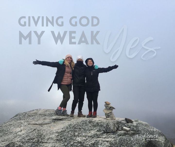 "Giving God my weak yes" with image of three women on a mountaintop