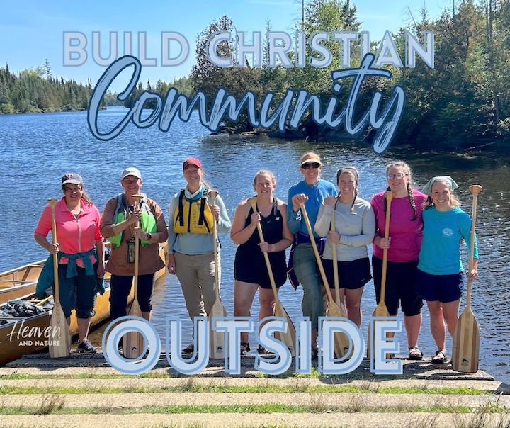 "Build Christian community Outside" with image of a group of women with canoe paddles standing on a canoe landing at a lake